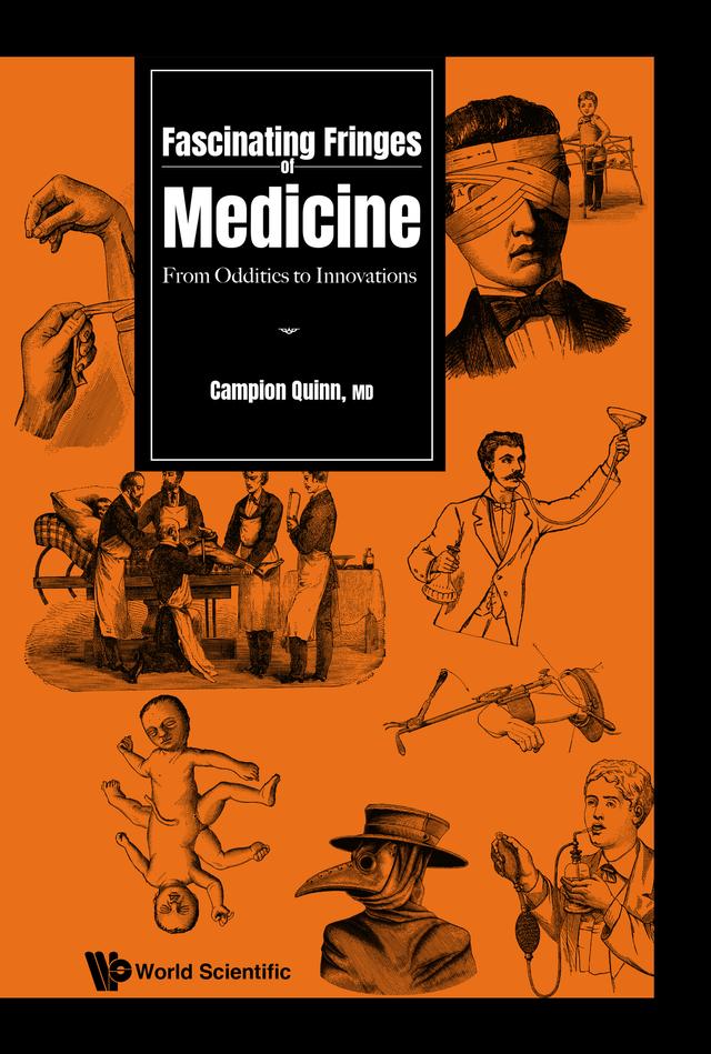 FASCINATING FRINGES OF MEDICINE by Campion Quinn