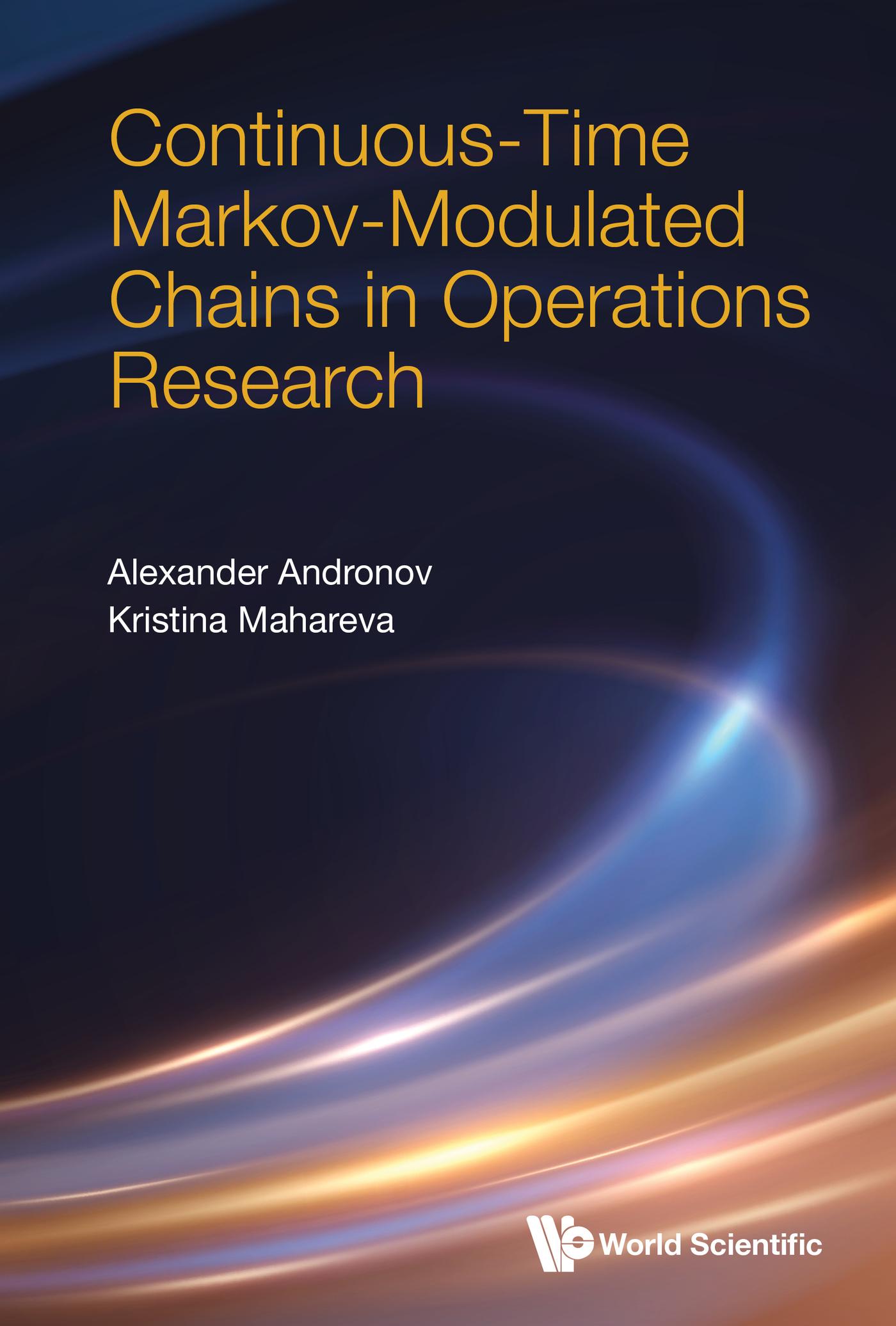 CONTINUOUS-TIME MARKOV-MODULATED CHAINS OPERATIONS RESEARCH