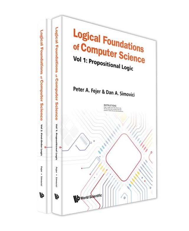 LOGICAL FOUNDATION COMP SCI (2V) by Dan A Simovici, Peter A Fejer