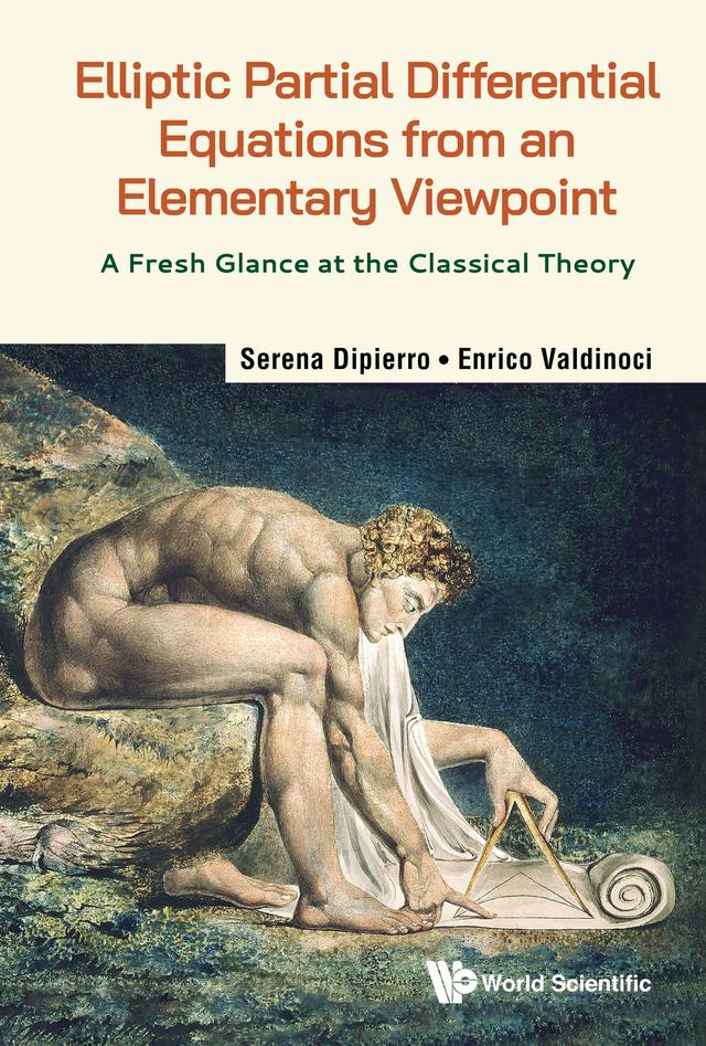ELLIPTIC PARTIAL DIFFERENTIAL EQUATIONS ELEMENTARY VIEWPOINT by Enrico Valdinoci, Serena Dipierro