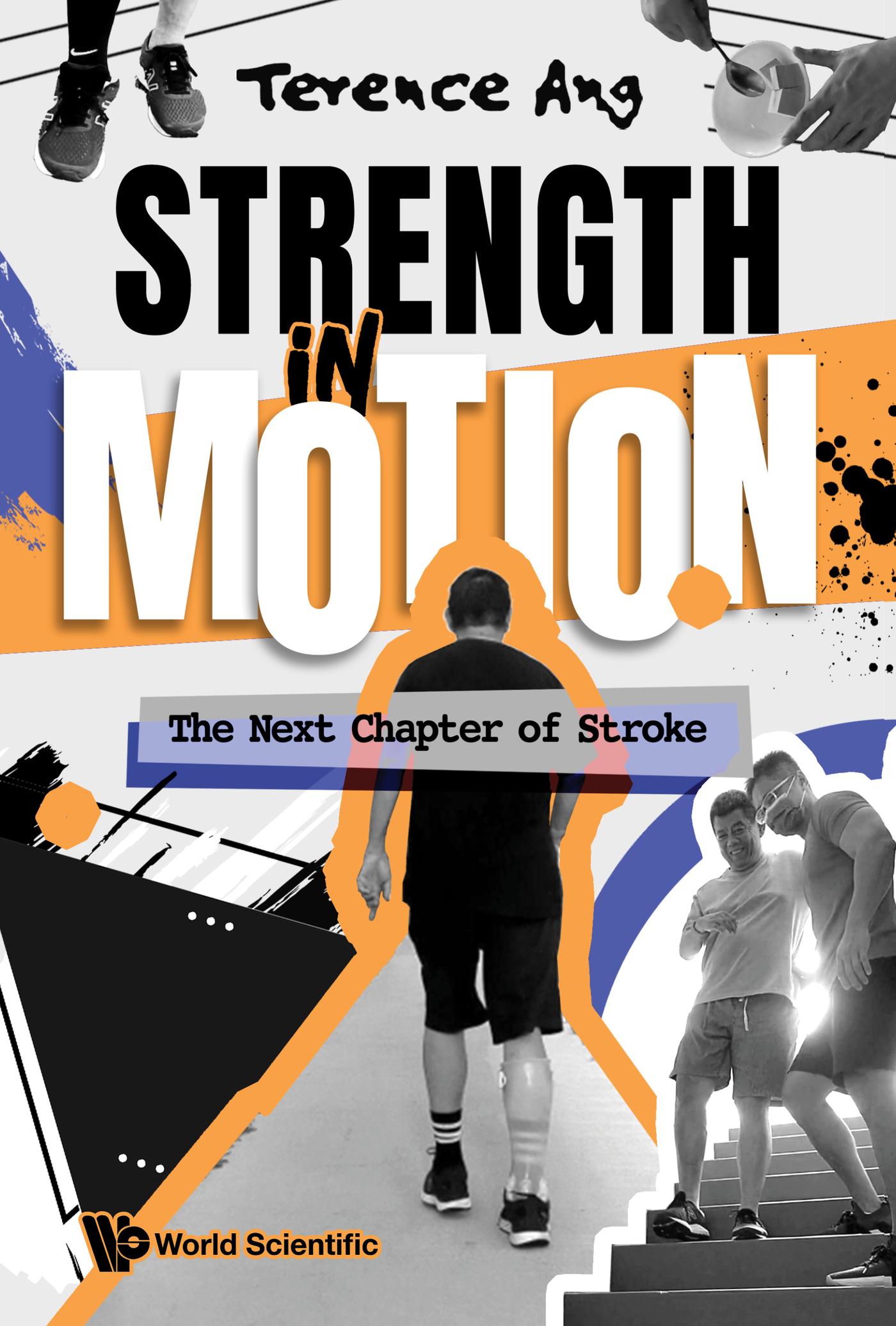 STRENGTH IN MOTION: THE NEXT CHAPTER OF STROKE