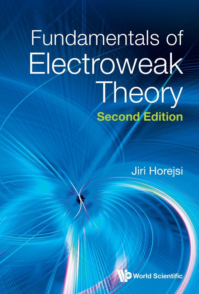 FUNDAMENT ELECTROWEAK..(2ND ED) by Jiri Horejsi