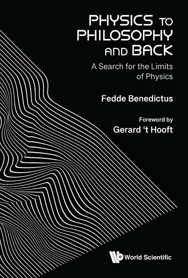 PHYSICS TO PHILOSOPHY AND BACK by Fedde Benedictus