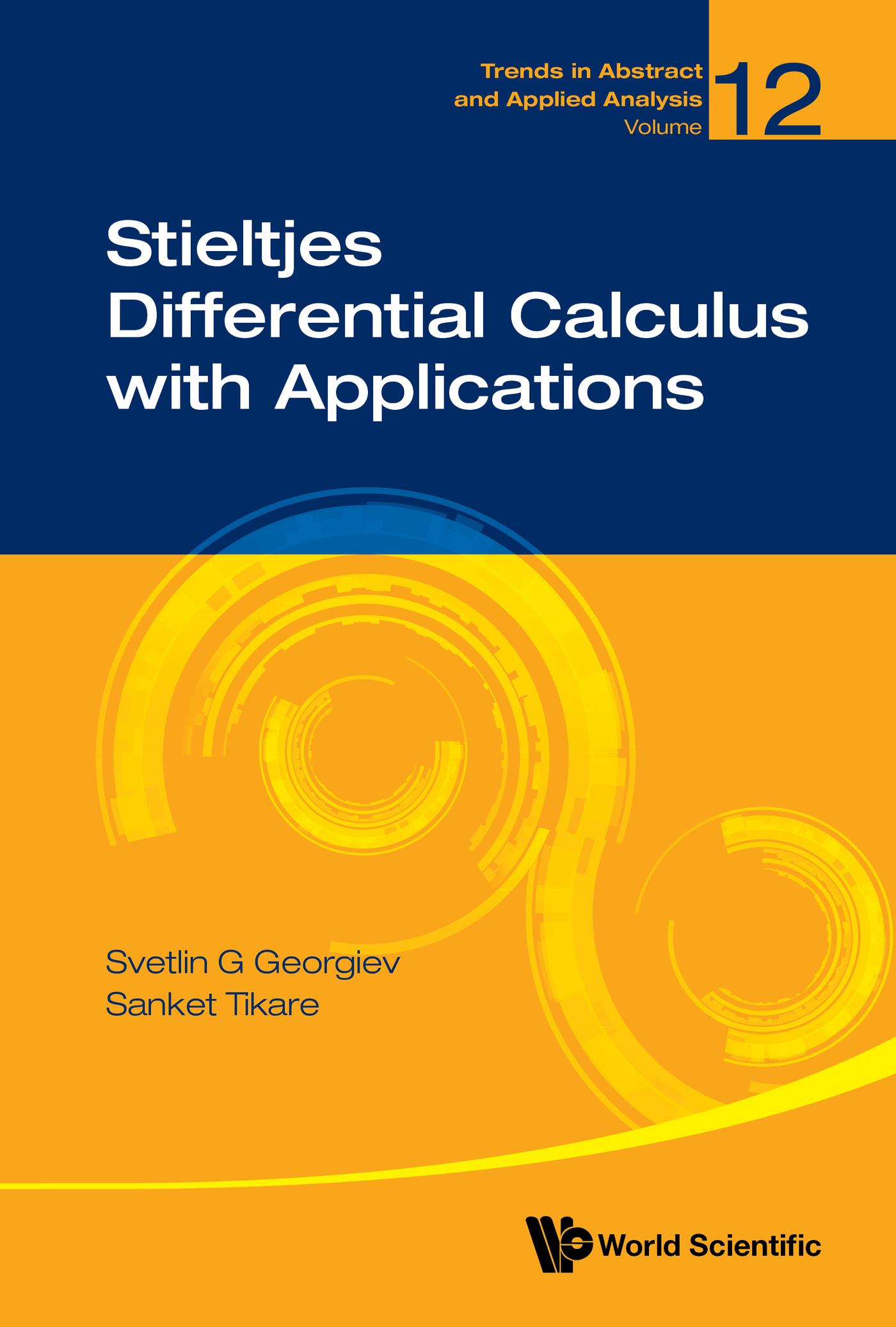 STIELTJES DIFFERENTIAL CALCULUS WITH APPLICATIONS
