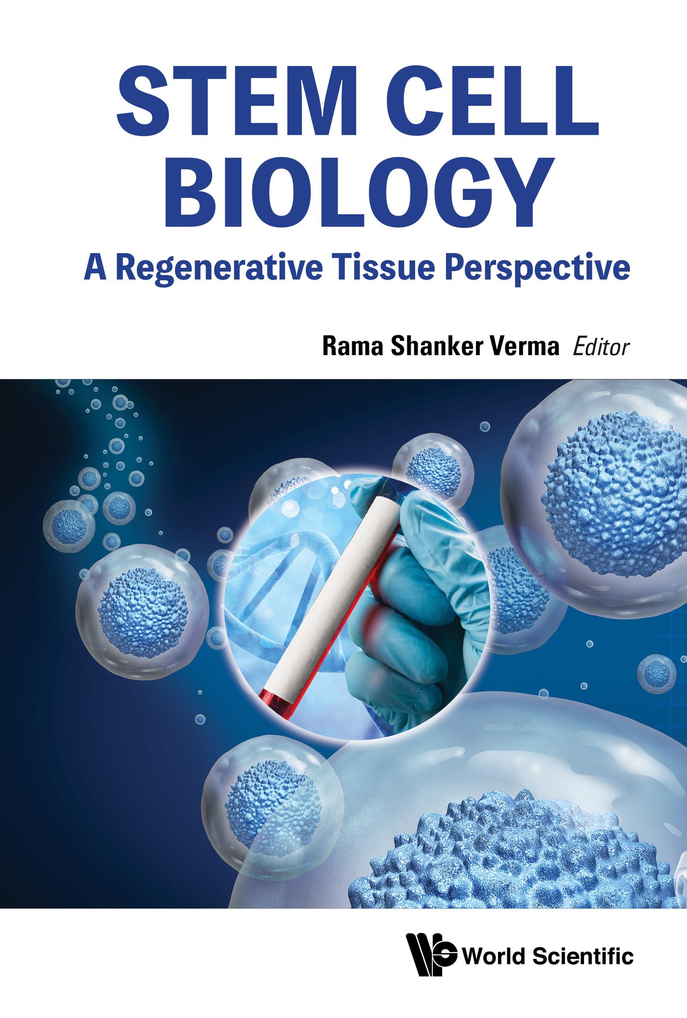 STEM CELL BIOLOGY: A REGENERATIVE TISSUE PERSPECTIVE