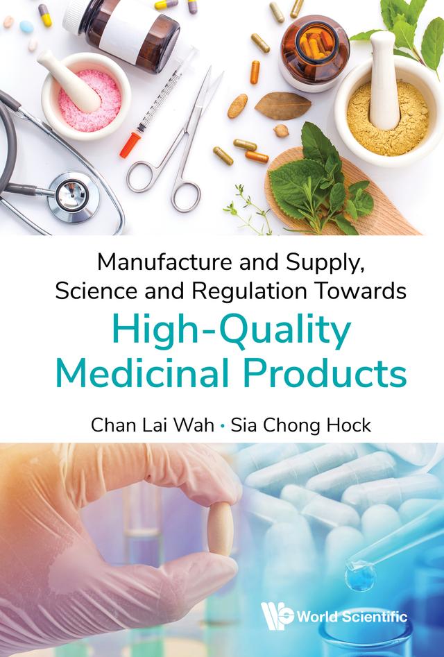 MANUFACTURE & SUPPLY, SCI & REGULATION TOWARDS HIGH-QUALITY by Chong Hock Sia, Lai Wah Chan