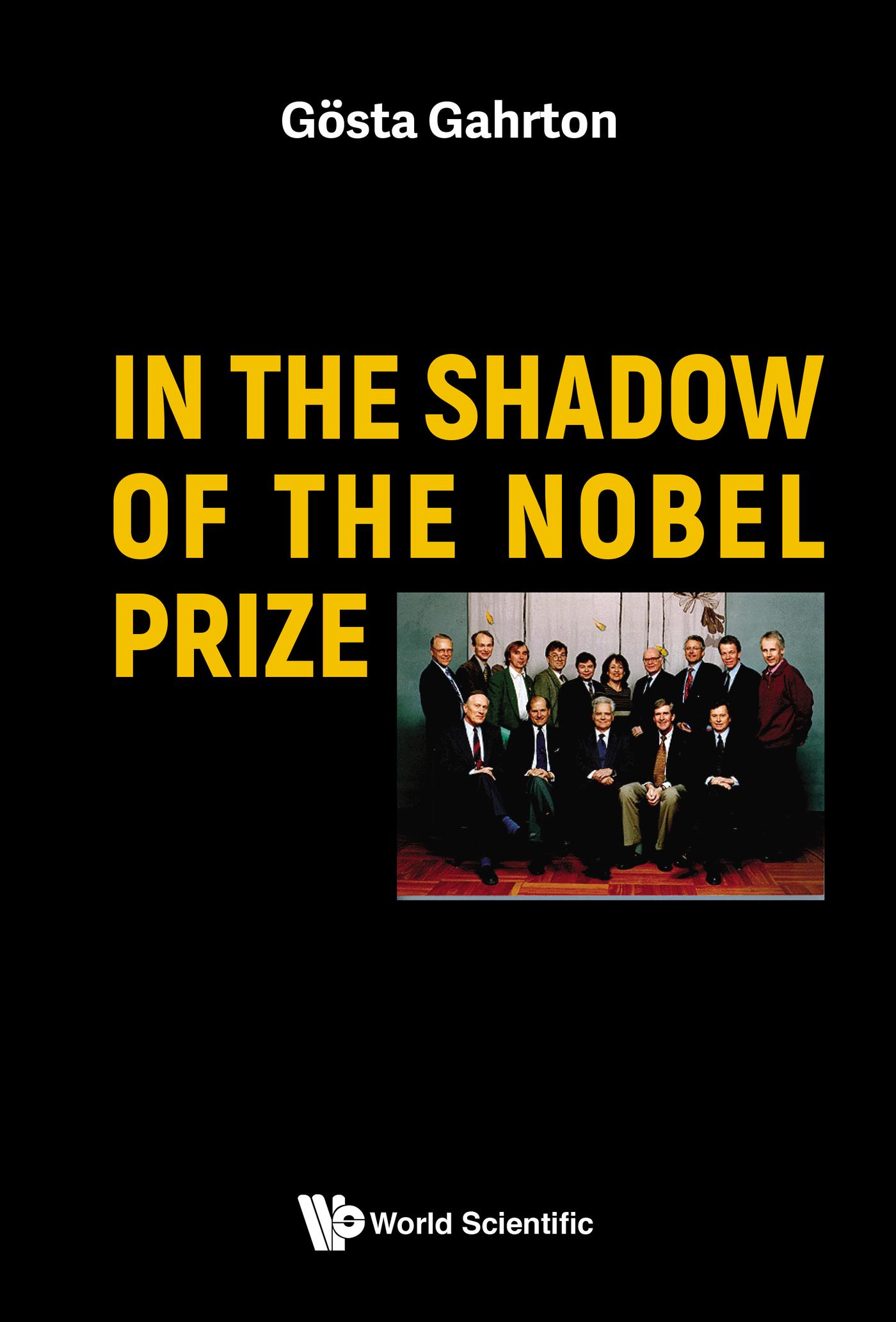 IN THE SHADOW OF THE NOBEL PRIZE