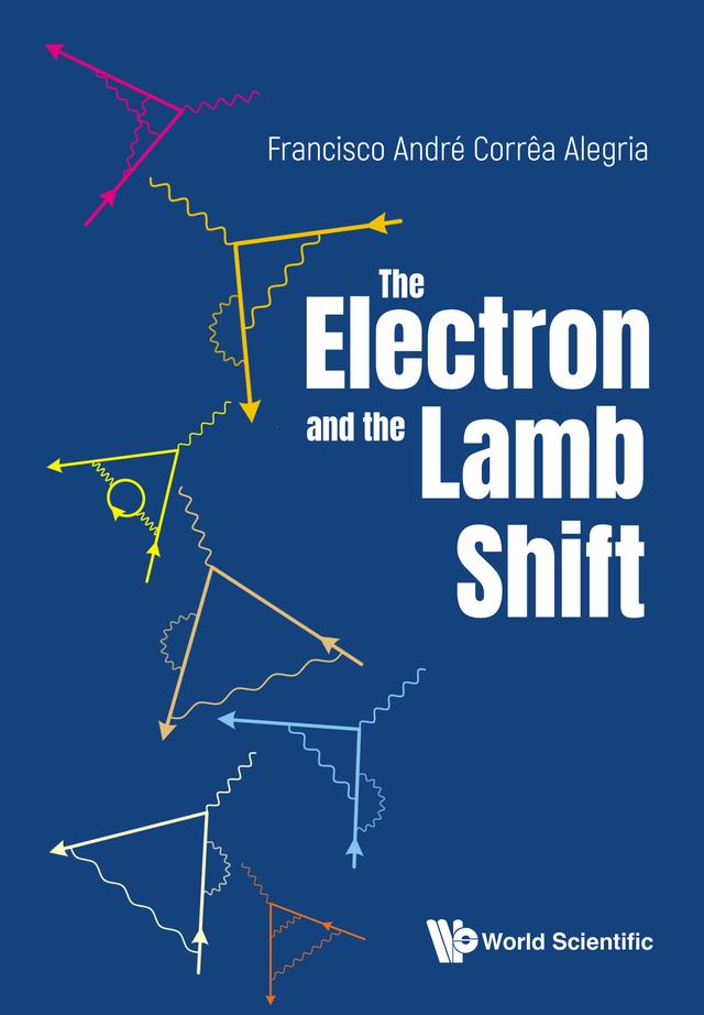 ELECTRON AND THE LAMB SHIFT, THE by Francisco André Corrêa Alegria