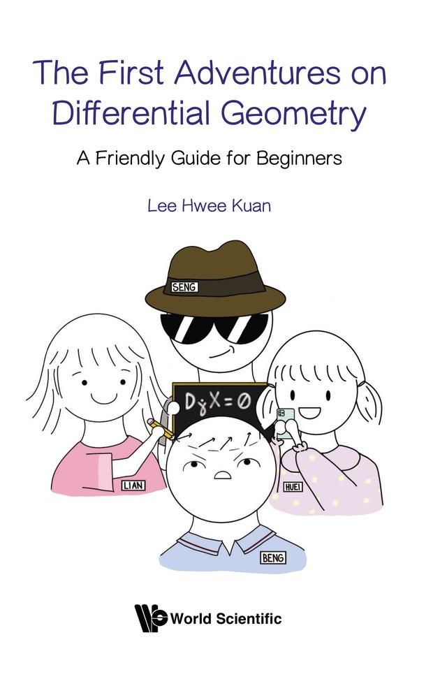 FIRST ADVENTURES ON DIFFERENTIAL GEOMETRY, THE by Hwee Kuan Lee