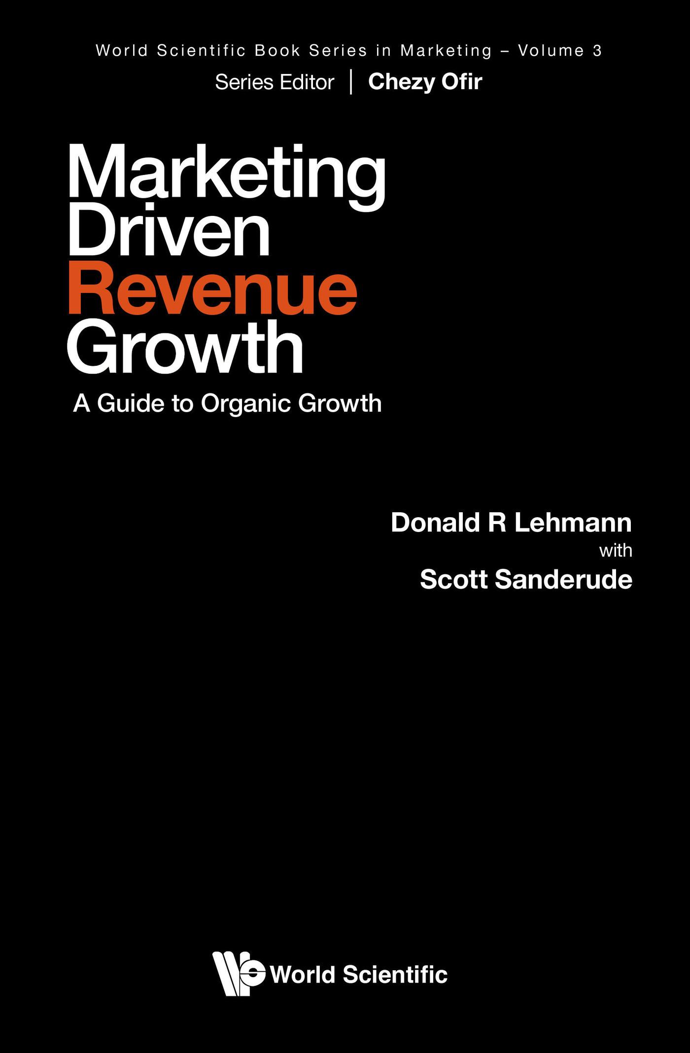 MARKETING DRIVEN REVENUE GROWTH: A GUIDE TO ORGANIC GROWTH