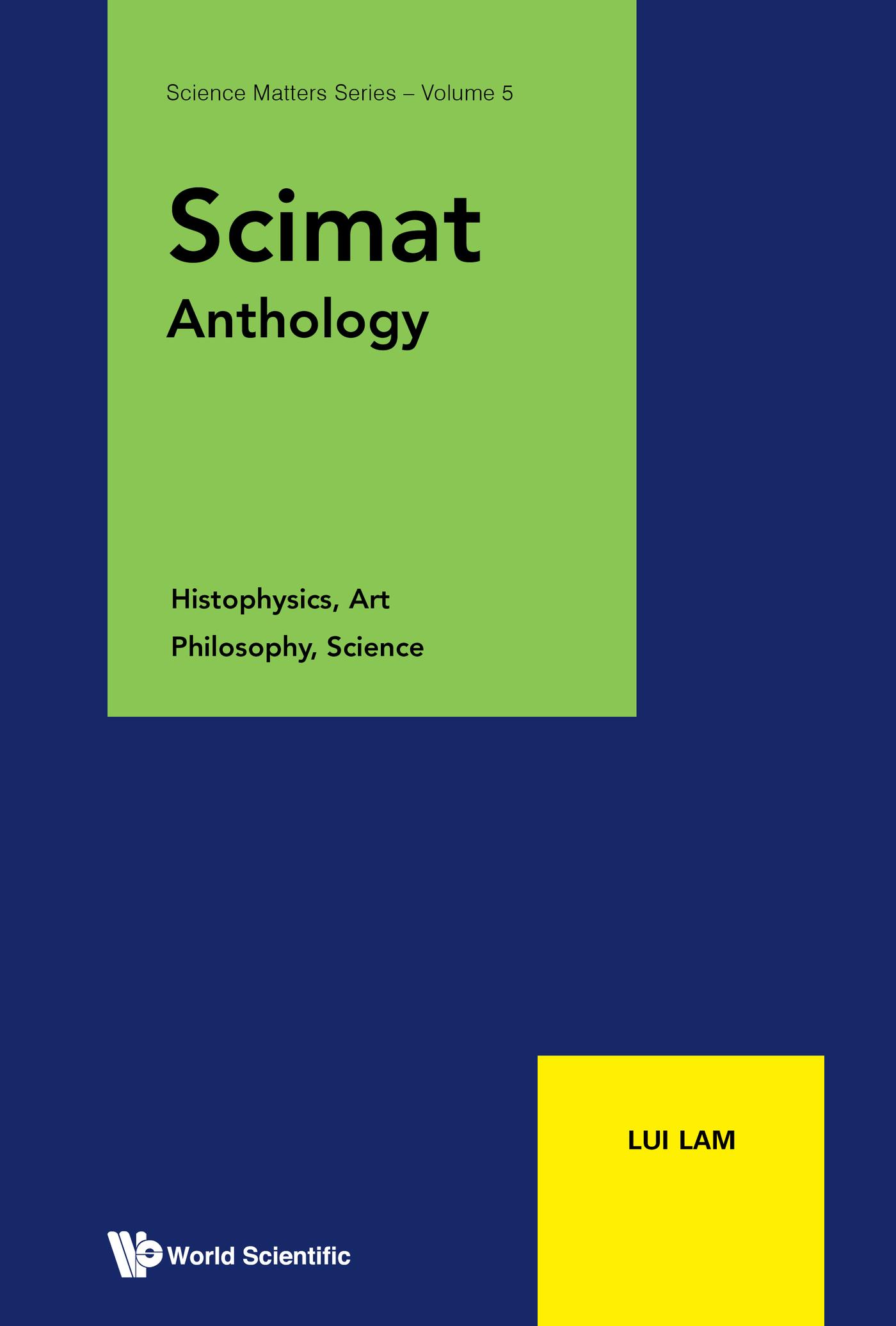 SCIMAT ANTHOLOGY: HISTOPHYSICS, ART, PHILOSOPHY, SCIENCE
