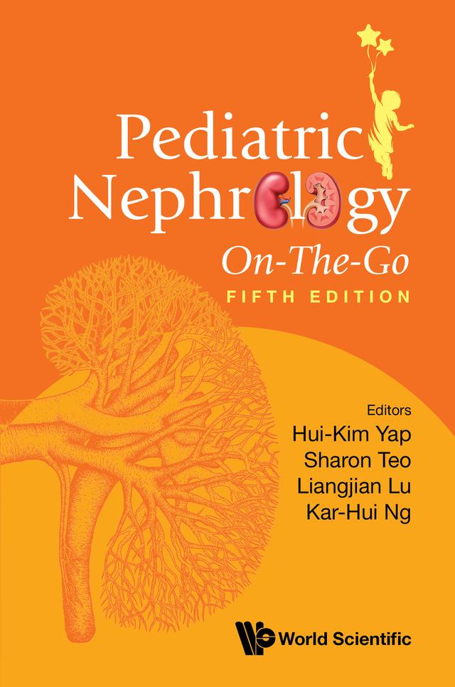 PEDIATR NEPHR ON-THE-GO (5TH ED) by Hui-Kim Yap, Kar-Hui Ng, Liangjian Lu, Sharon Teo