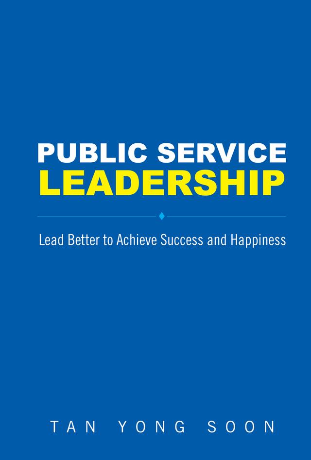PUBLIC SERVICE LEADERSHIP by Yong Soon Tan