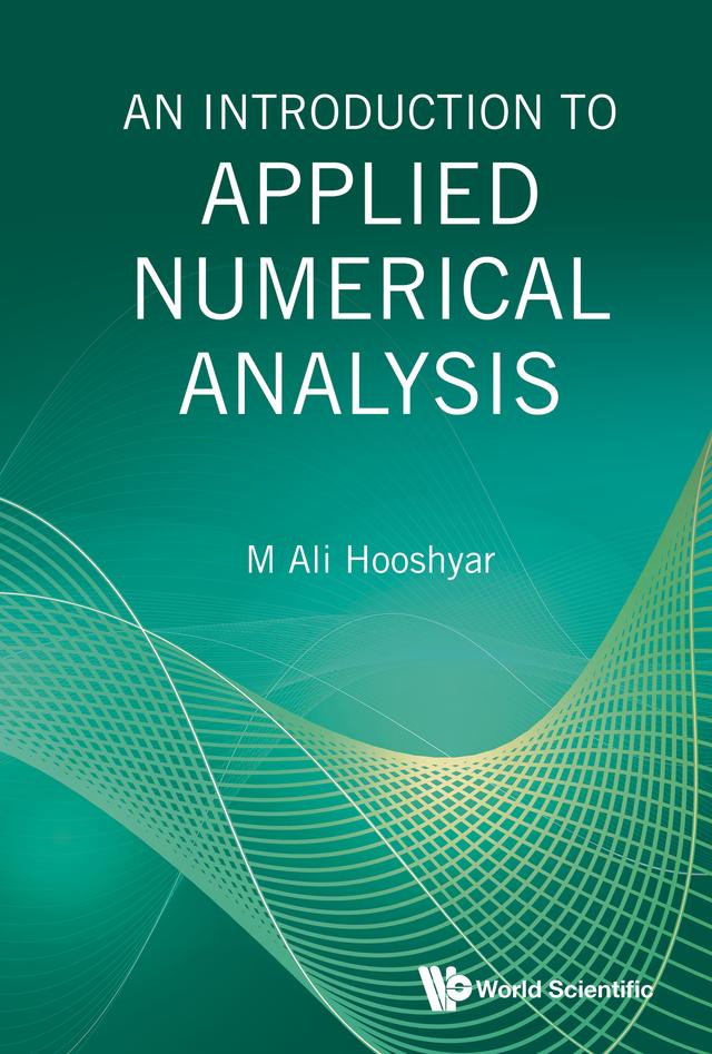 INTRODUCTION TO APPLIED NUMERICAL ANALYSIS, AN by M Ali Hooshyar