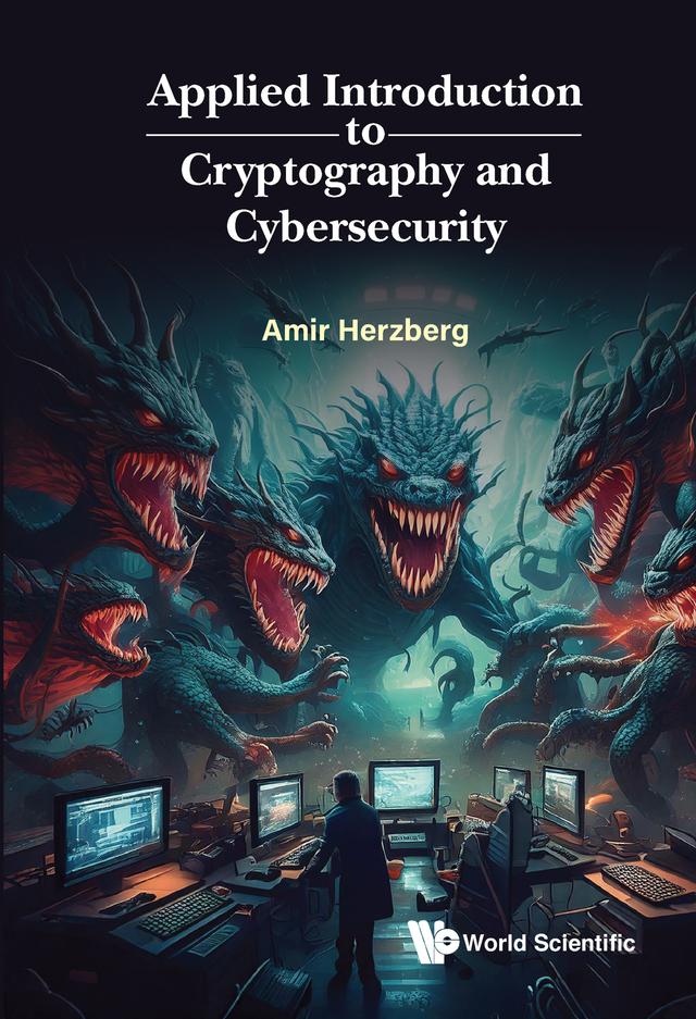 APPLIED INTRODUCTION TO CRYPTOGRAPHY AND CYBERSECURITY by Amir Herzberg