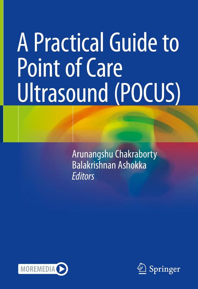 A Practical Guide to Point of Care Ultrasound (POCUS) by Arunangshu Chakraborty, Balakrishnan Ashokka