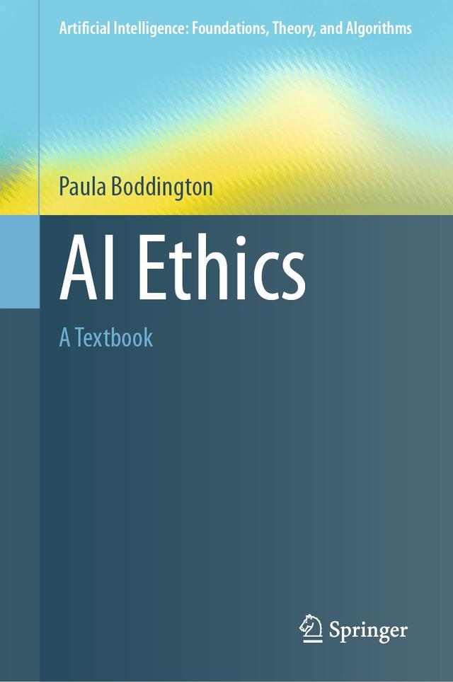 AI Ethics by Paula Boddington
