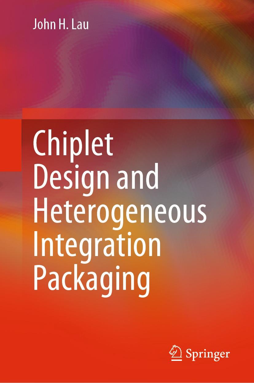 Chiplet Design and Heterogeneous Integration Packaging