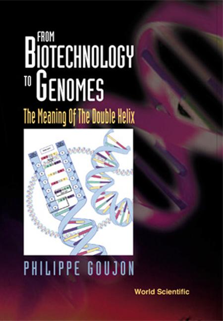 FROM BIOTECHNOLOGY TO GENOMES