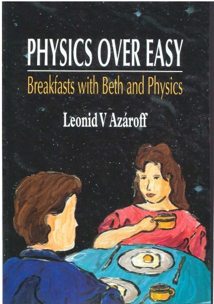 PHYSICS OVER EASY: BREAKFASTS WITH BETH AND PHYSICS by Azaroff Leonid V