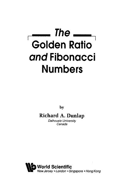 GOLDEN RATIO & FIBONACCI NUMBERS,THE by Dunlap Richard A