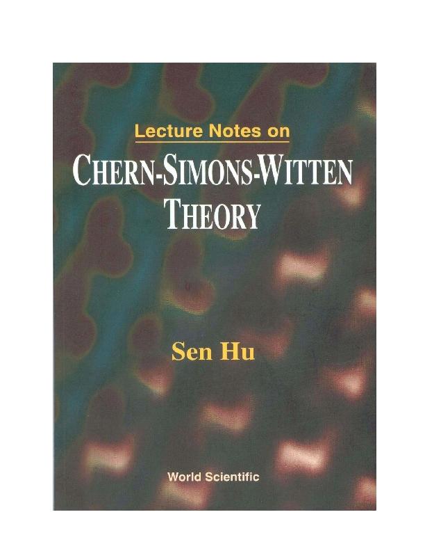 LECT NOTES ON CHERN-SIMONS-WITTEN THEORY by Hu Sen
