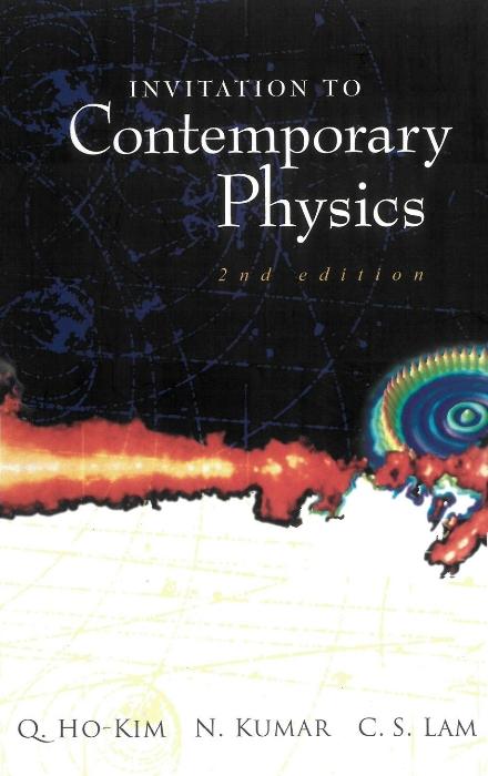 INVITATION TO CONTEMPORARY PHYS(2ED) by Kumar Narendra, Lam Harry Chi-sing, Quang Ho-kim