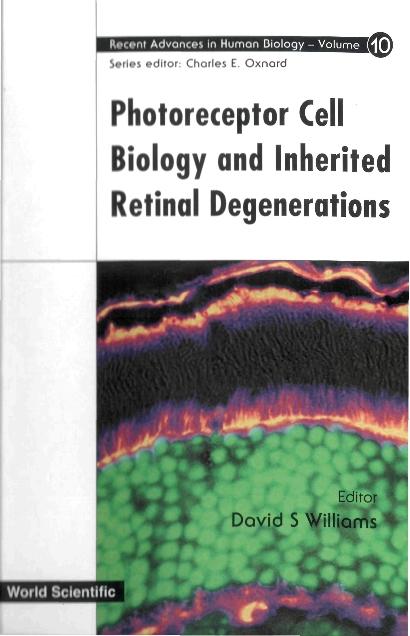 PHOTORECEPTOR CELL BIOLOGY & INHER.(V10) by Williams David S