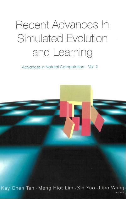 RECENT ADVANCES IN SIMULATED EVOLU..(V2) by Lim Meng Hiot, Tan Kay Chen, Yao Xin