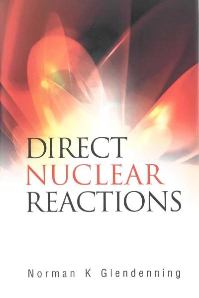 DIRECT NUCLEAR REACTIONS by Glendenning Norman K