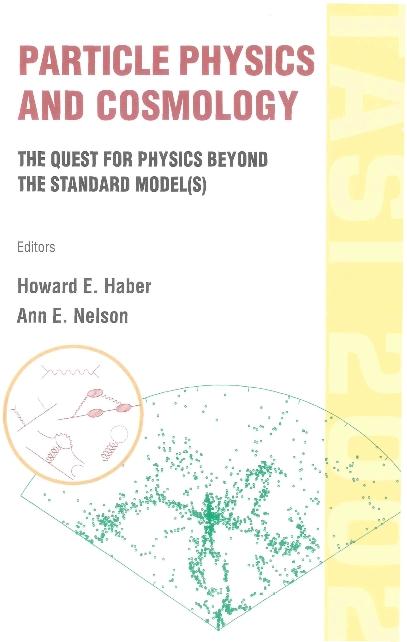PARTICLE PHYSICS & COSMOLOGY by Haber Howard E, Nelson Ann E