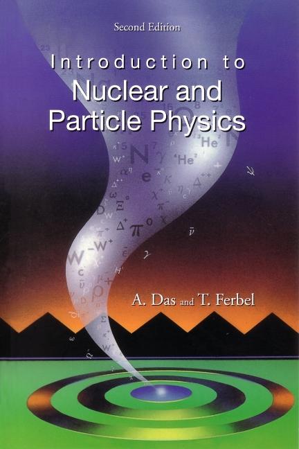 INTRO TO NUCL & PARTI..(2ND ED) by Das Ashok, Ferbel Thomas