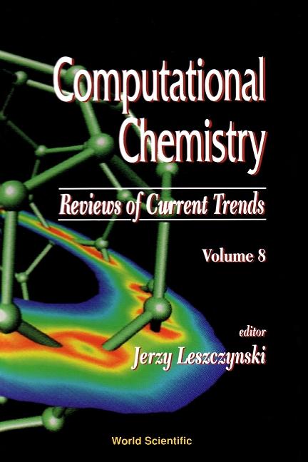 COMPUTATIONAL CHEMISTRY: REVIEWS ...(V8) by Close David M, Leszczynski Jerzy, Meyer Michael