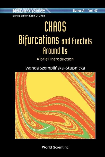 CHAOS, BIFURCATIONS & FRACTALS ....(V47) by Szemplinska-stupnicka Wanda