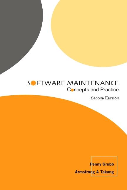 SOFTWARE MAINTENANCE (SECOND ED) by Grubb Penny, Takang Armstrong A