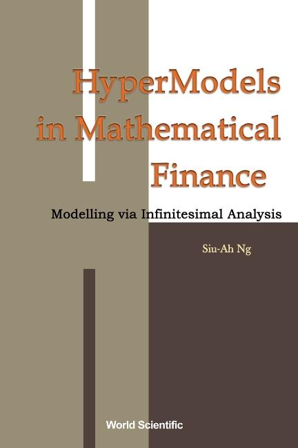 HYPERMODELS IN MATHEMATICAL FINANCE by Ng Siu-ah