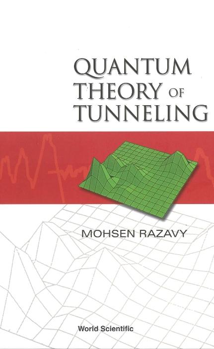 QUANTUM THEORY OF TUNNELING by Razavy Mohsen