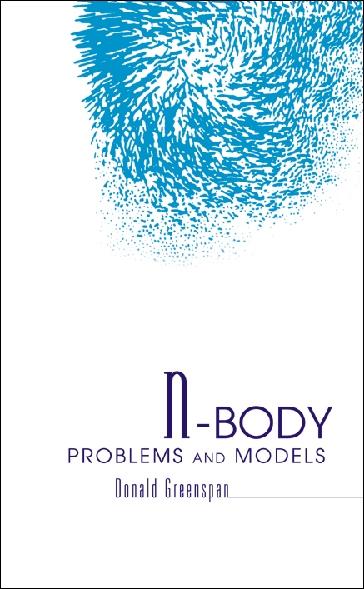 N-BODY PROBLEMS & MODELS by Greenspan Donald