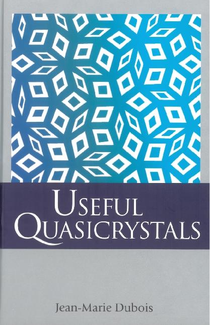 USEFUL QUASICRYSTALS by Dubois Jean-marie