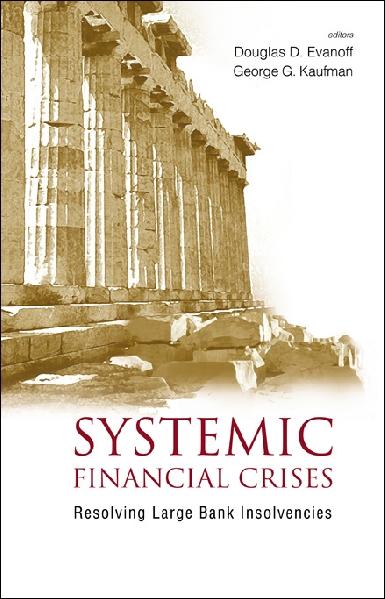 SYSTEMIC FINANCIAL CRISES by Evanoff Douglas D, Kaufman George G