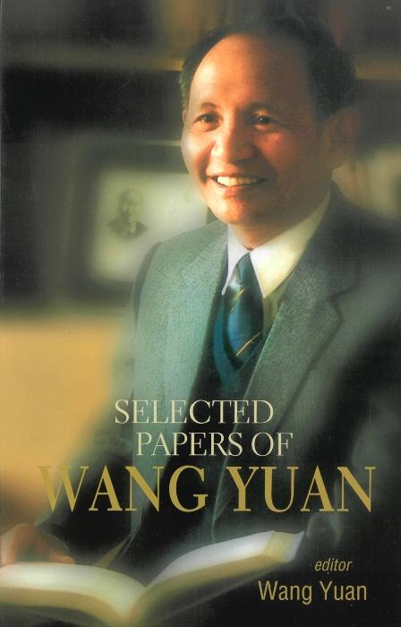 SELECTED PAPERS OF WANG YUAN