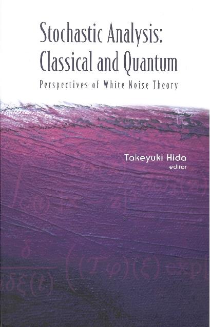 STOCHASTIC ANALYSIS: CLASSICAL & QUANTUM
