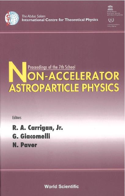 NON-ACCELERATOR ASTROPARTICLE PHYSICS