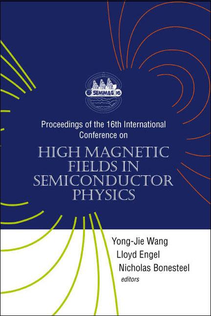 HIGH MAGNETIC FIELDS IN SEMICONDUCTOR... by Bonesteel Nicholas E, Engel Lloyd, Wang Yong-jie