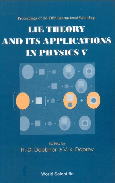 LIE THEORY & ITS APPLICATIONS IN PHYS V