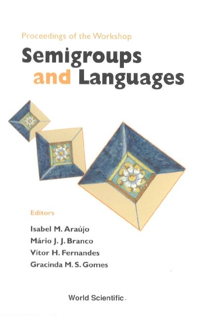 SEMIGROUPS & LANGUAGES by Araujo Isabel M, Branco Mario J J, Gomes Gracinda M S