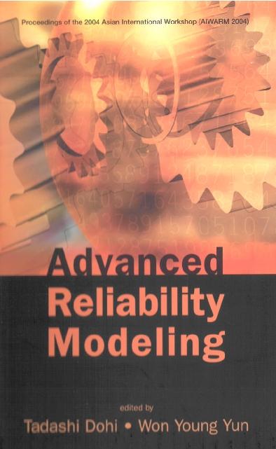ADVANCED RELIABILITY MODELING by Dohi Tadashi, Yun Won Young