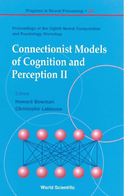 CONNECTIONIST MODELS OF COGNITION..(V15) by Bowman Howard, Lambiouse Christophe