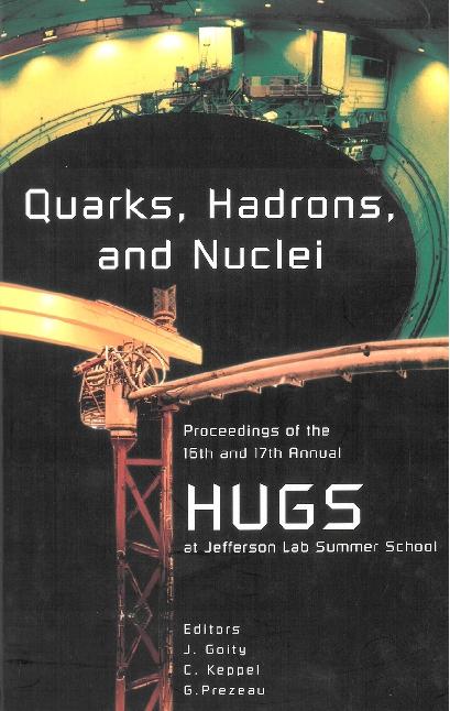 QUARKS, HADRONS & NUCLEI by Goity Jose Luis, Keppel Cynthia, Prezeau Gary