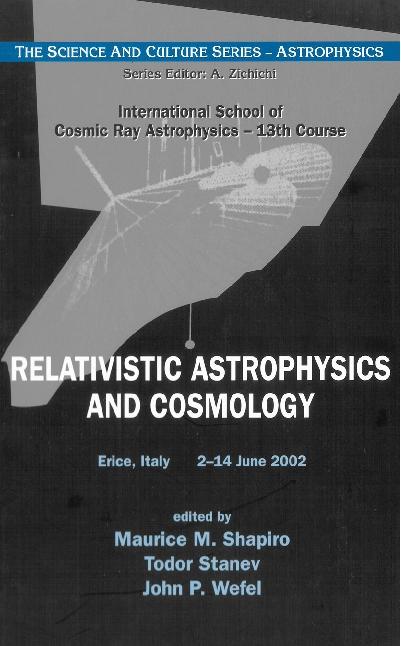 RELATIVISTIC ASTROPHYSICS & COSMOLOGY